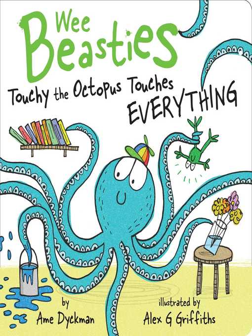 Title details for Touchy the Octopus Touches Everything by Ame Dyckman - Available